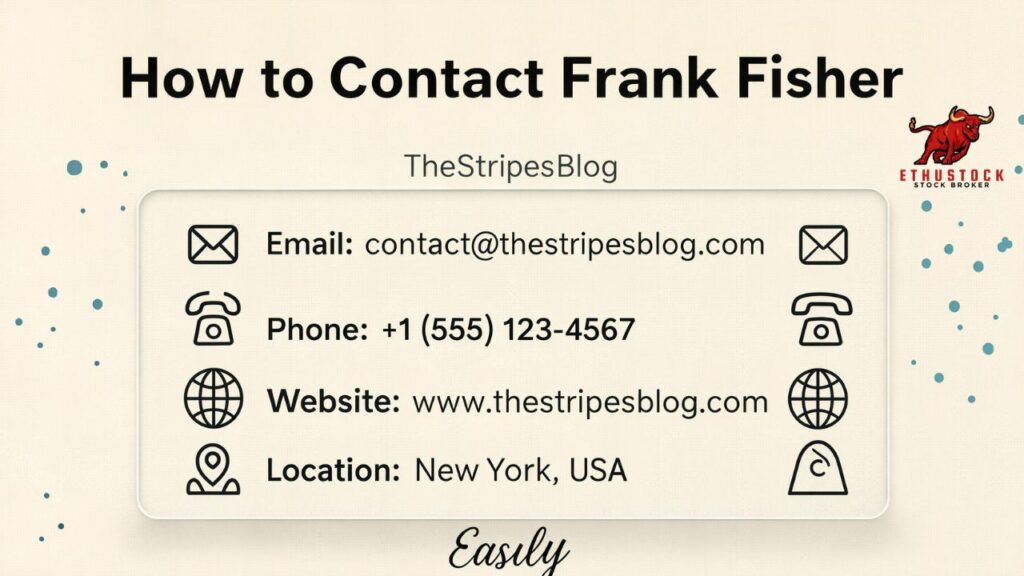 How to Contact Frank Fisher TheStripesBlog Easily