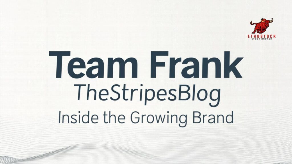 Team Frank TheStripesBlog Inside the Growing Brand